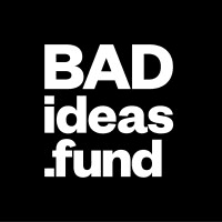 Bad Ideas Fund